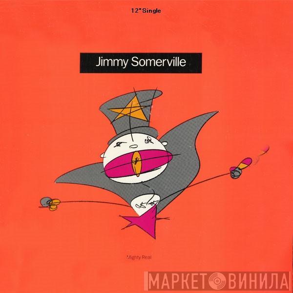  Jimmy Somerville  - Mighty Real