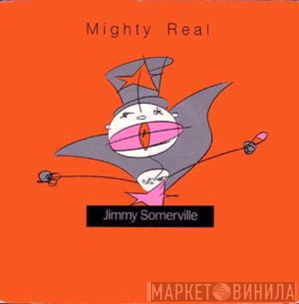  Jimmy Somerville  - Mighty Real