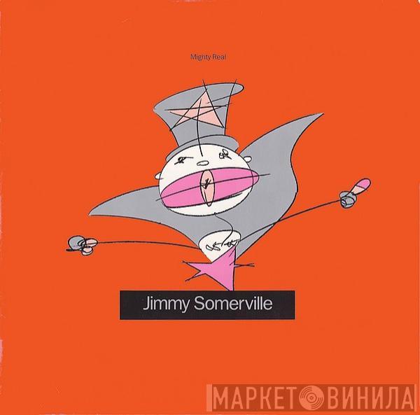  Jimmy Somerville  - Mighty Real