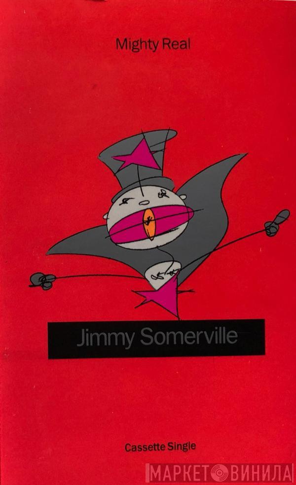  Jimmy Somerville  - Mighty Real