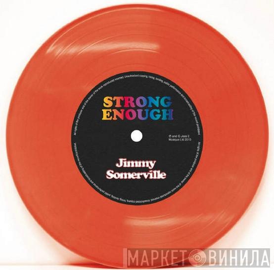  Jimmy Somerville  - Strong Enough