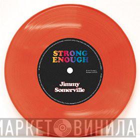  Jimmy Somerville  - Strong Enough
