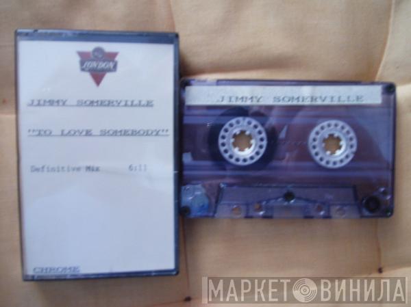  Jimmy Somerville  - To Love Somebody (Definitive Mix)