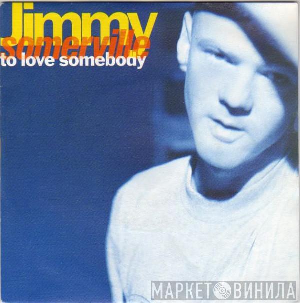  Jimmy Somerville  - To Love Somebody