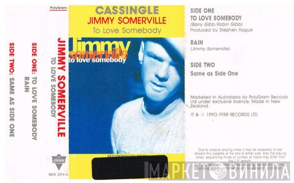  Jimmy Somerville  - To Love Somebody