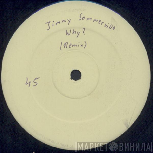 Jimmy Somerville - Why? (Remix)