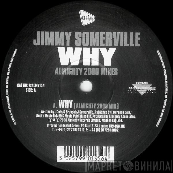  Jimmy Somerville  - Why (Almighty 2000 Mixes)