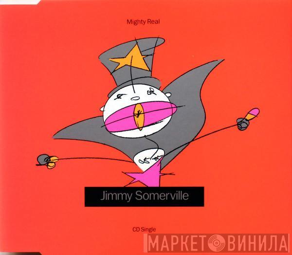 Jimmy Somerville  - You Make Me Feel (Mighty Real)