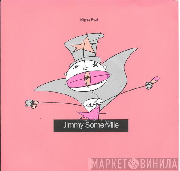  Jimmy Somerville  - You Make Me Feel (Mighty Real)