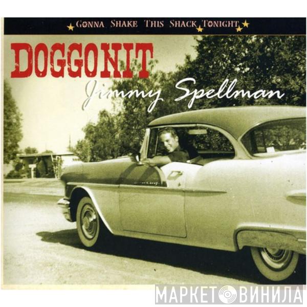 Jimmy Spellman - Doggonit