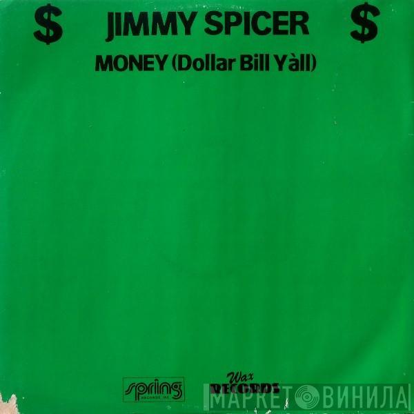 Jimmy Spicer - Money (Dollar Bill Y'all)