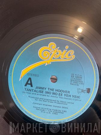  Jimmy The Hoover  - Tantalise (Wo Wo Ee Yeh Yeh)
