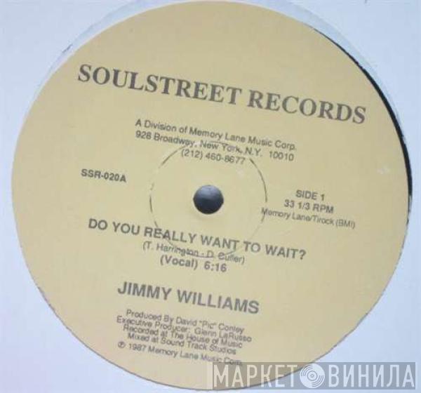 Jimmy Williams - Do You Really Want To Wait?