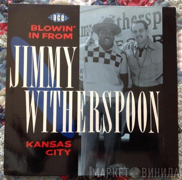 Jimmy Witherspoon - Blowin' In From Kansas City