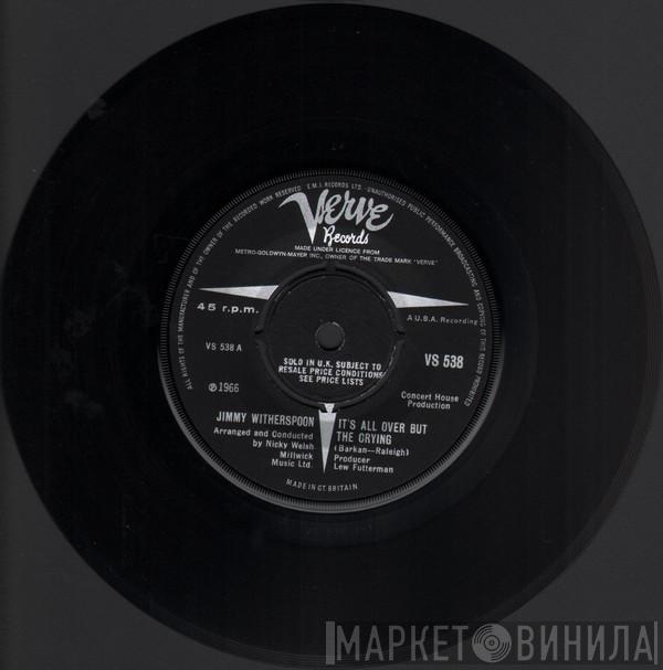 Jimmy Witherspoon - It's All Over But The Crying