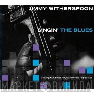  Jimmy Witherspoon  - Singin' The Blues