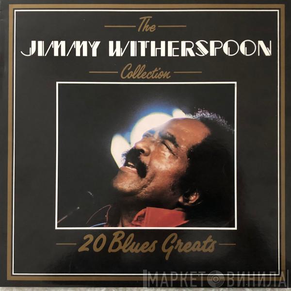 Jimmy Witherspoon - The Jimmy Witherspoon Collection 20 Blues Greats