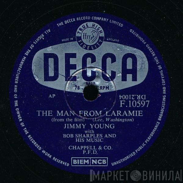 Jimmy Young , Bob Sharples And His Music - The Man From Laramie / No Arms Can Ever Hold You