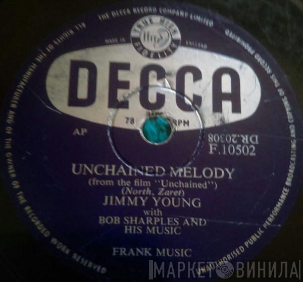 Jimmy Young , Bob Sharples And His Music - Unchained Melody / Help Me Forget