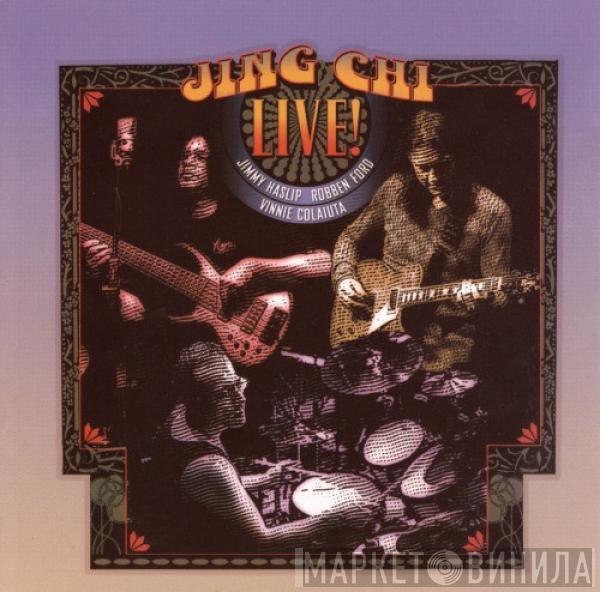 Jing Chi, Jimmy Haslip, Robben Ford, Vinnie Colaiuta - Live!