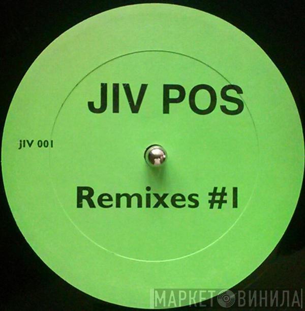 Jiv Pos - Remixes #1