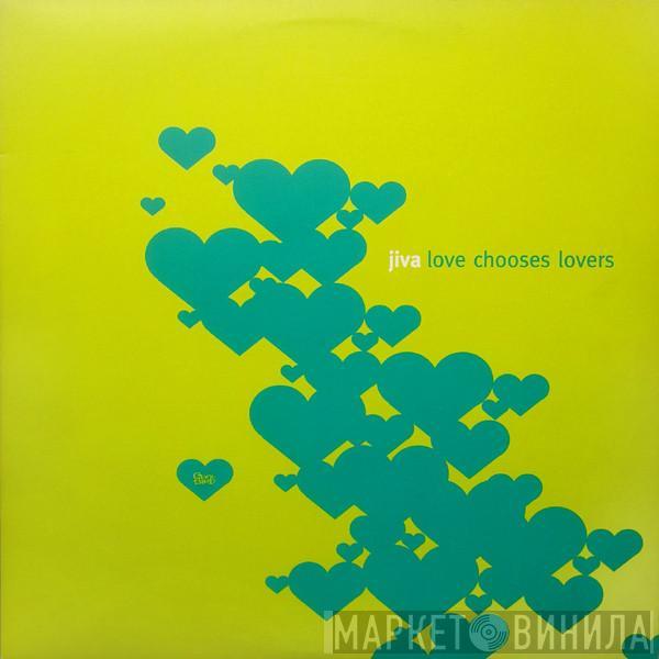 Jiva - Love Chooses Lovers