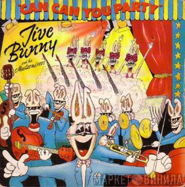  Jive Bunny And The Mastermixers  - Can Can You Party