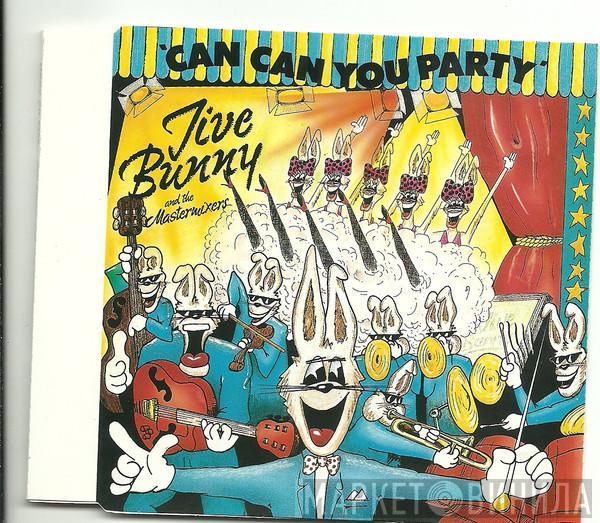  Jive Bunny And The Mastermixers  - Can Can You Party