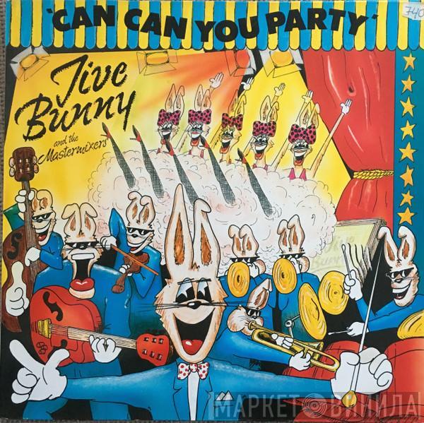  Jive Bunny And The Mastermixers  - Can Can You Party
