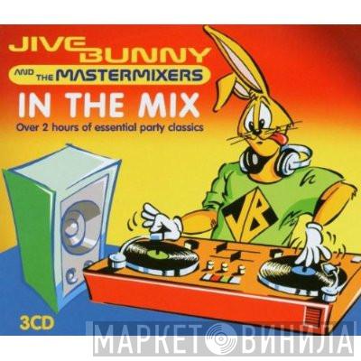 Jive Bunny And The Mastermixers - In The Mix