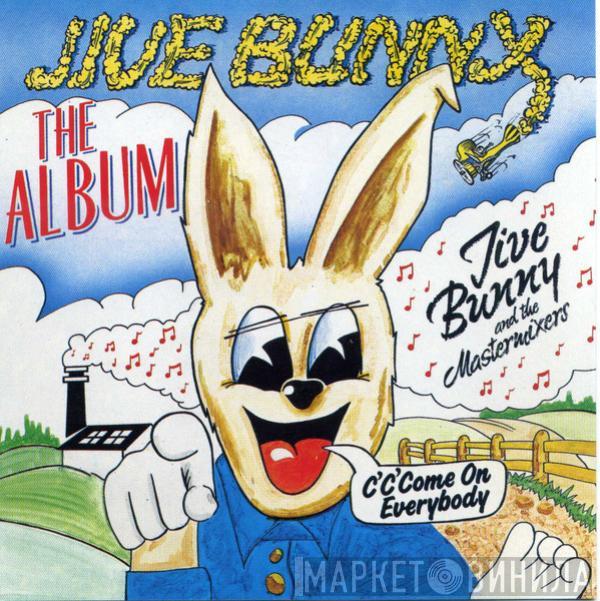  Jive Bunny And The Mastermixers  - Jive Bunny - The Album