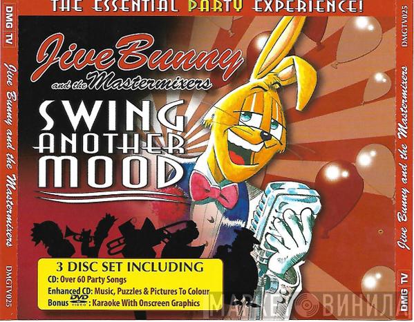 Jive Bunny And The Mastermixers - Swing Another Mood - The Essential Party Experience