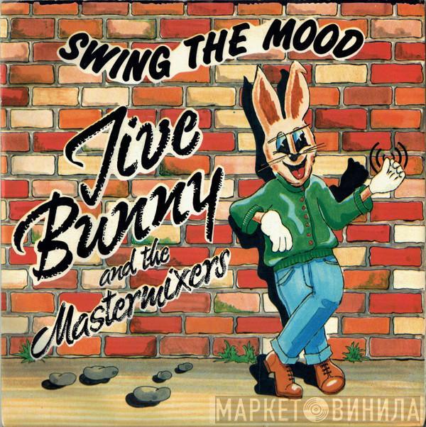 Jive Bunny And The Mastermixers - Swing The Mood
