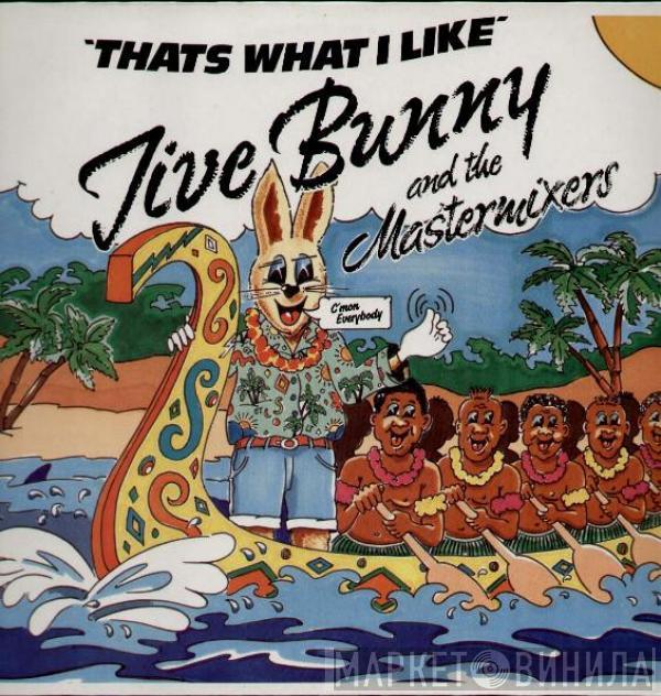  Jive Bunny And The Mastermixers  - That's What I Like