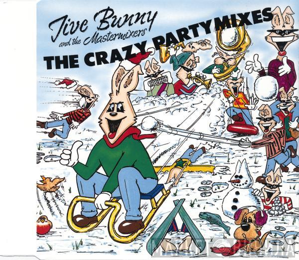 Jive Bunny And The Mastermixers - The Crazy Party Mixes