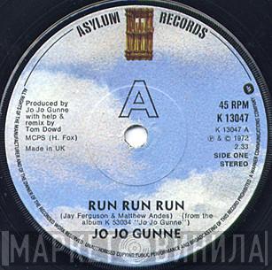 Jo Jo Gunne - Run Run Run / Shake That Fat