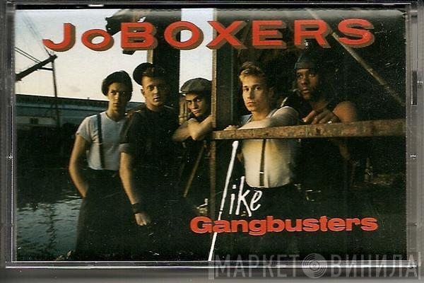  JoBoxers  - Like Gangbusters