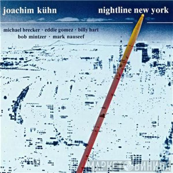  Joachim Kühn  - Nightline New York