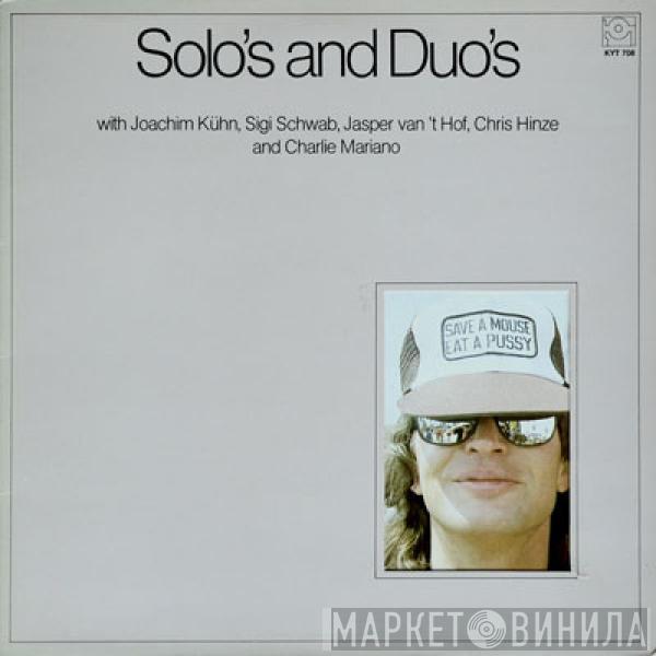 Joachim Kühn, Siegfried Schwab, Jasper Van't Hof, Chris Hinze, Charlie Mariano - Solo's And Duo's