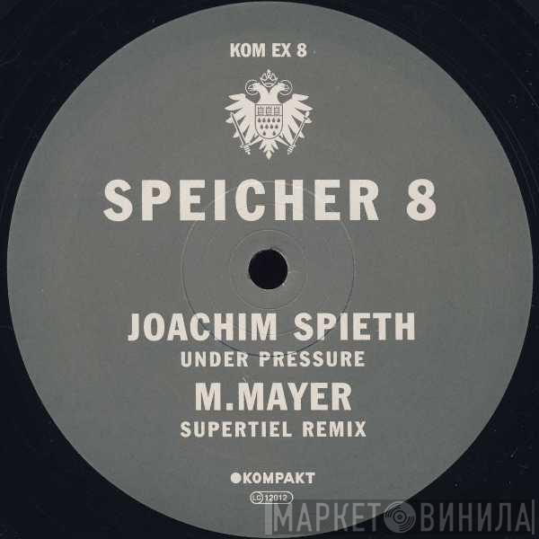 Joachim Spieth, Michael Mayer - Speicher 8