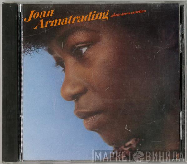  Joan Armatrading  - Show Some Emotion