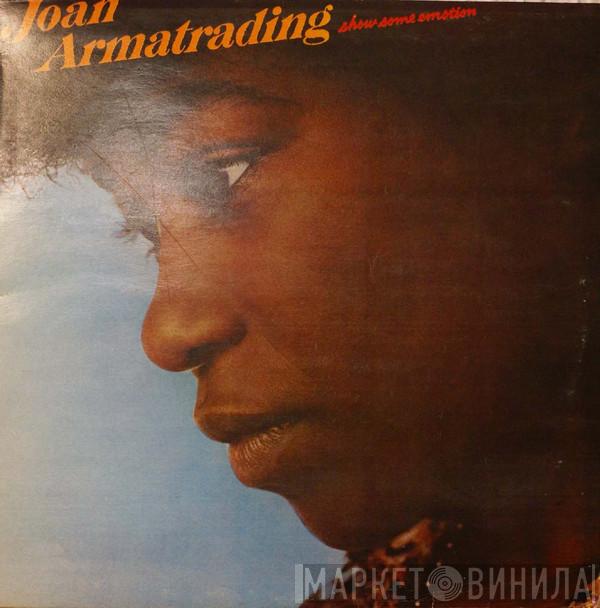  Joan Armatrading  - Show Some Emotion