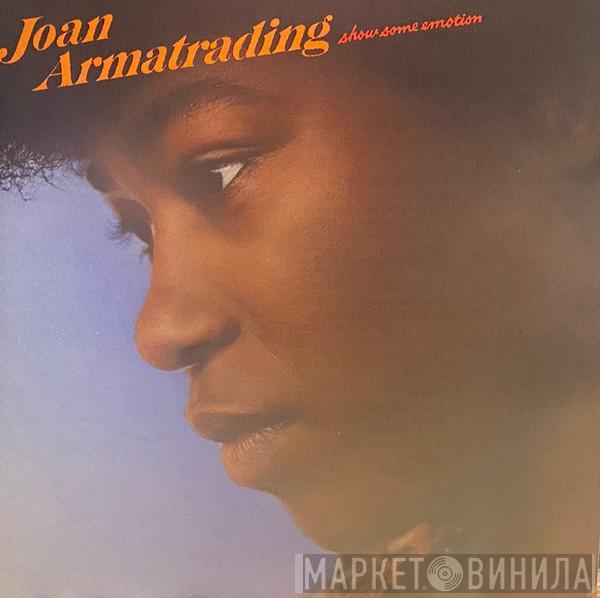 Joan Armatrading  - Show Some Emotion