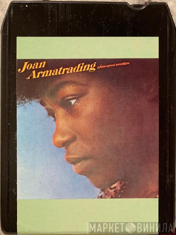  Joan Armatrading  - Show Some Emotion