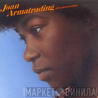 Joan Armatrading  - Show Some Emotion