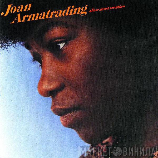 Joan Armatrading  - Show Some Emotion