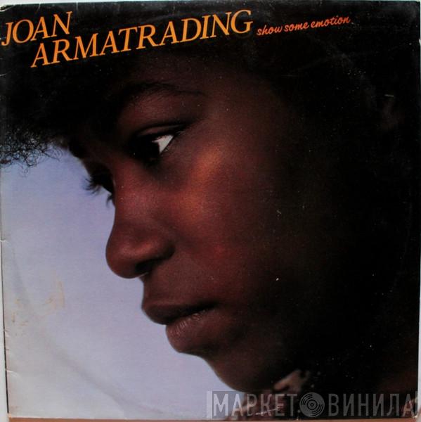  Joan Armatrading  - Show Some Emotion