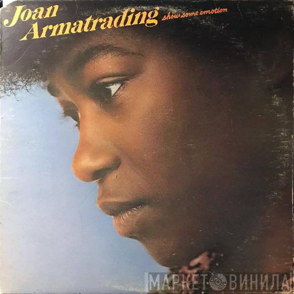  Joan Armatrading  - Show Some Emotion