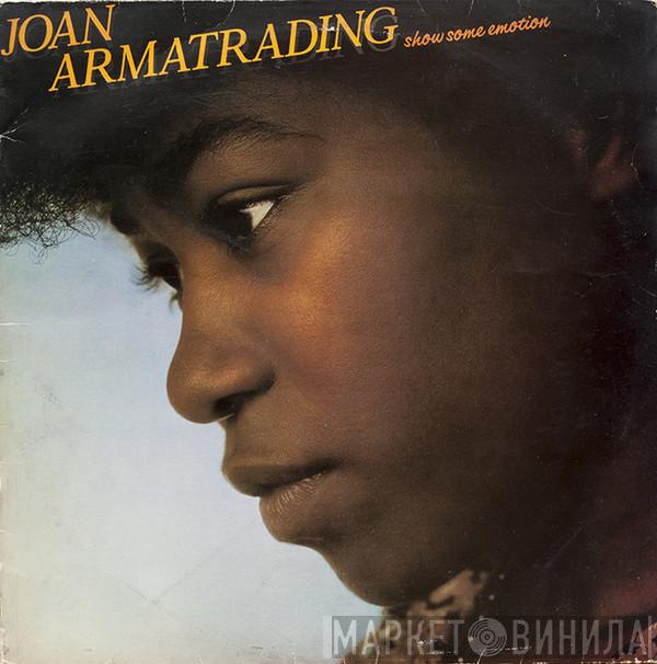  Joan Armatrading  - Show Some Emotion