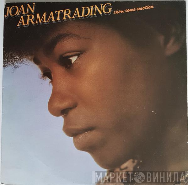  Joan Armatrading  - Show Some Emotion